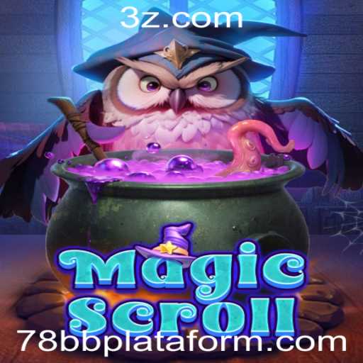 Descubra o Fascinante Mundo de MagicScroll na Plataforma 78bb
